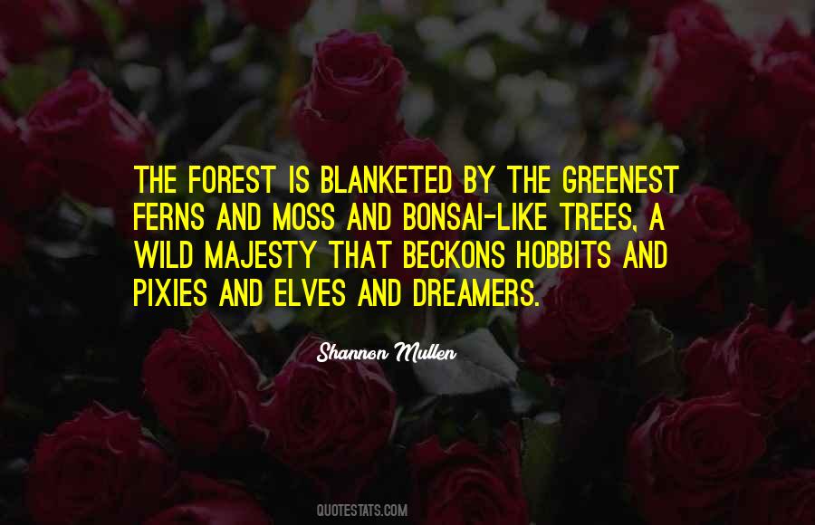 Quotes About The Forest #1219130