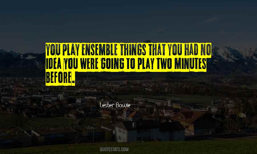 Quotes About Ensemble #749534