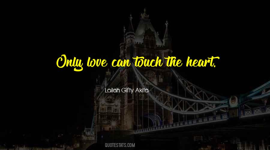 Quotes About The Touch Of Love #431077