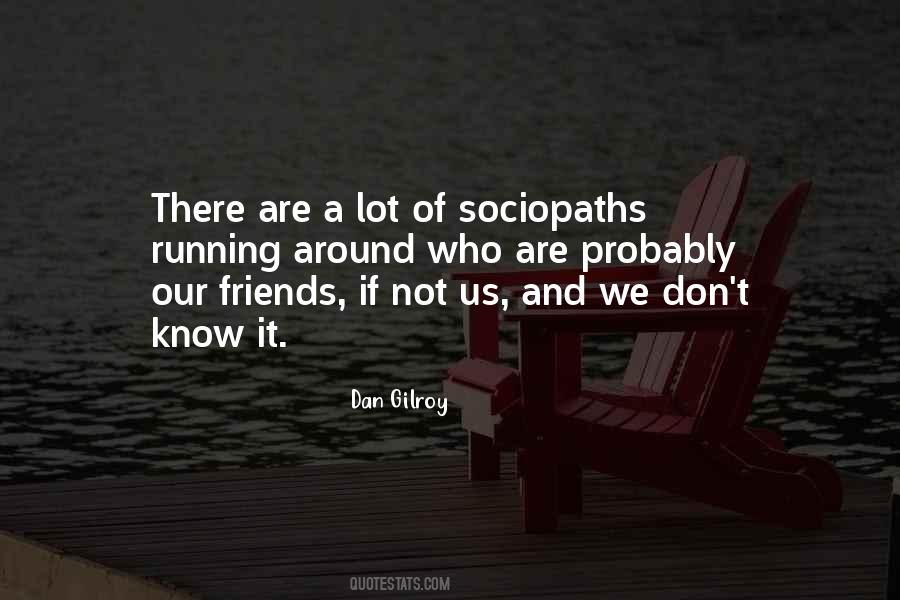 Quotes About Sociopaths #1798423