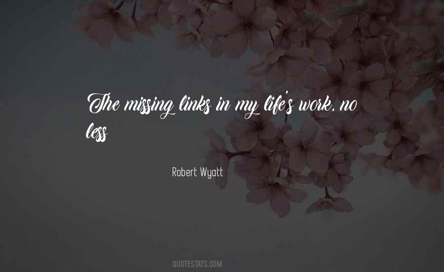 Quotes About Missing Links #503008
