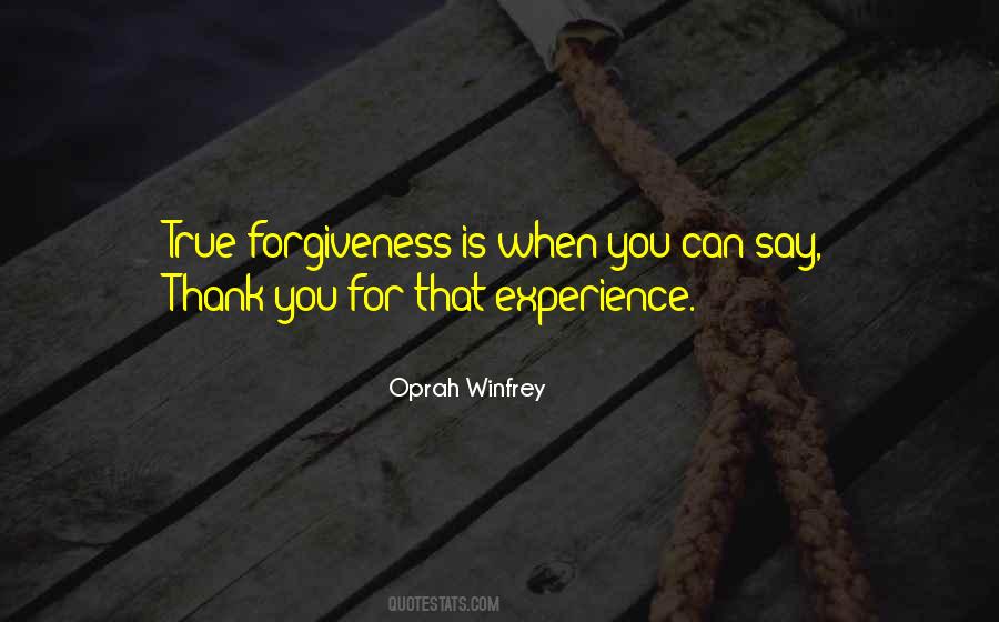 Quotes About True Forgiveness #419594