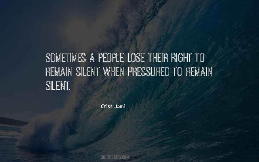Remain Silence Quotes #1508571