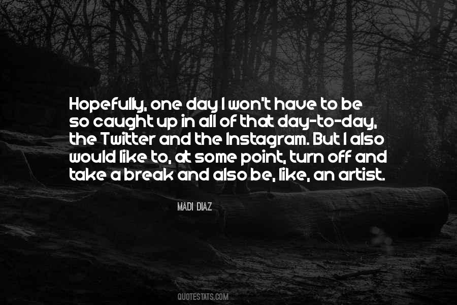 Have A Break Quotes #124907