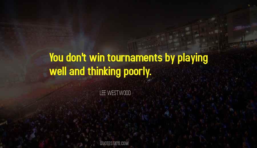 Quotes About Tournaments #632669