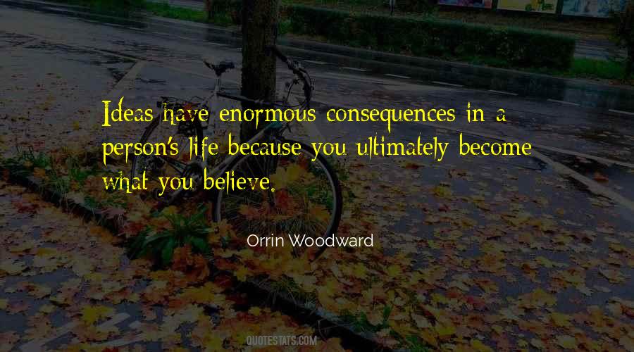 The Consequences Of Ideas Quotes #1137367