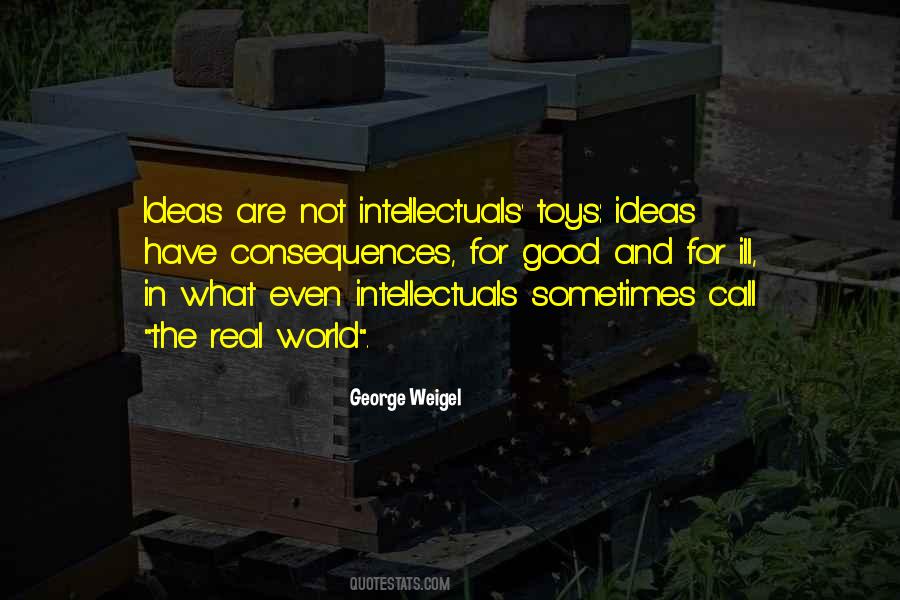 The Consequences Of Ideas Quotes #957237