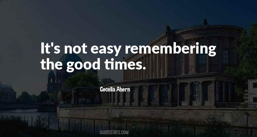 Quotes About Remembering The Good Times #1801037