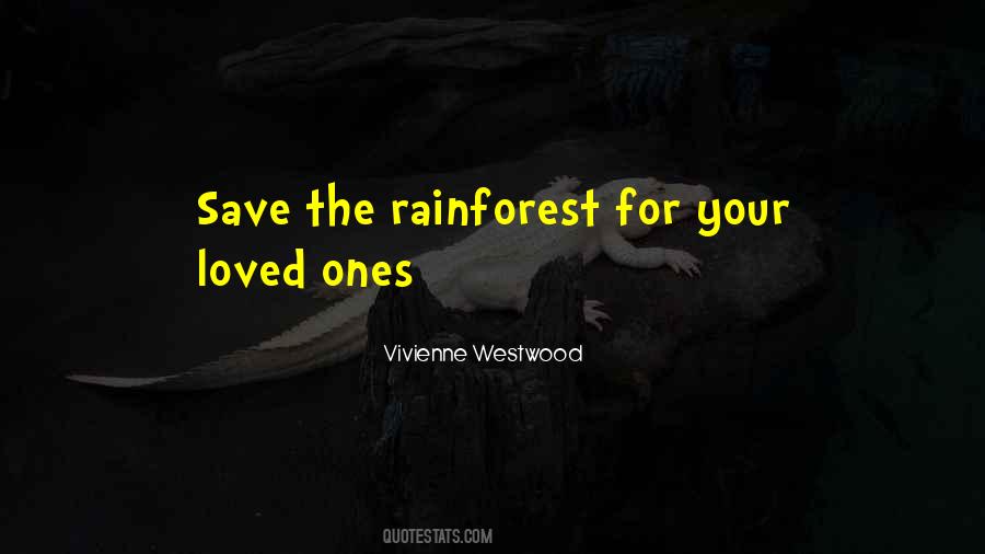 Quotes About The Rainforest #284083