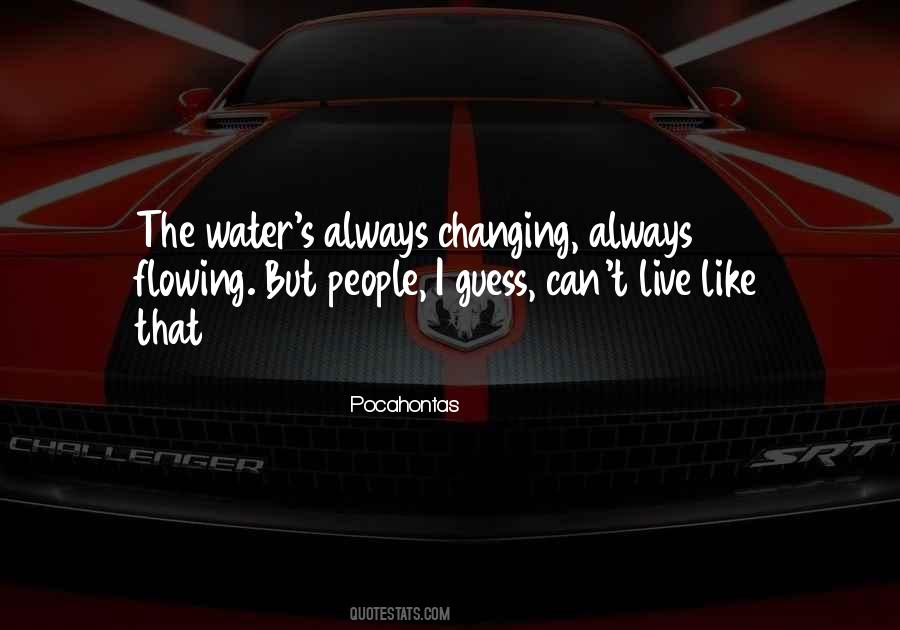 Quotes About Flowing Water #1534189