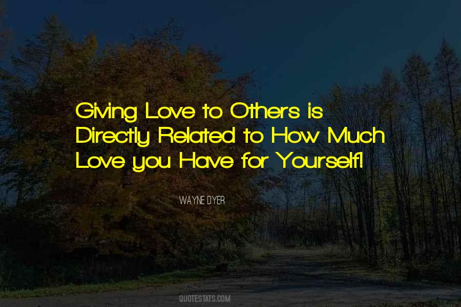 How To Love Others Quotes #1509096