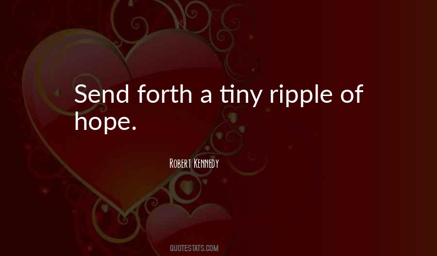 Be A Ripple Quotes #140042