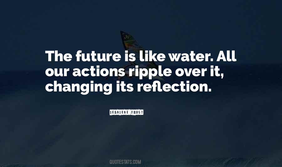Be A Ripple Quotes #451876