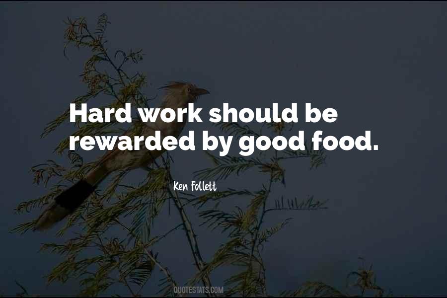 Hard Work Is Rewarded Quotes #1005857