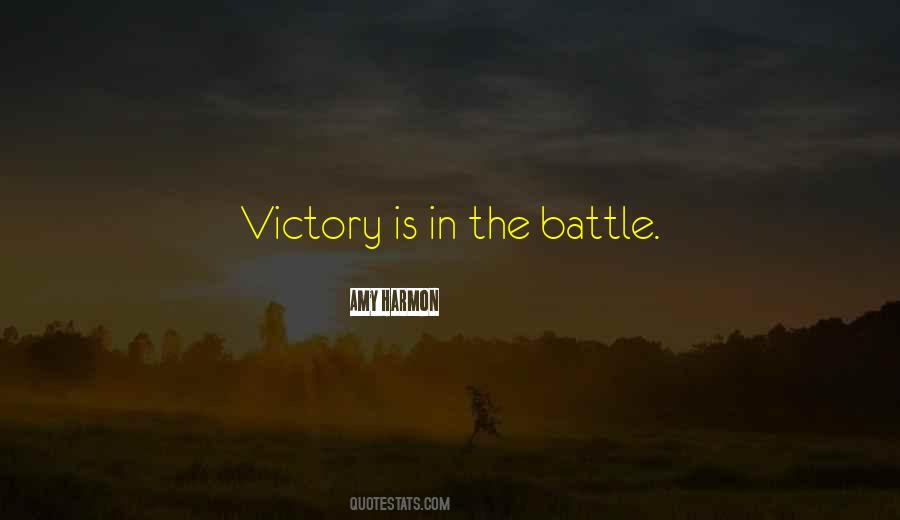 Quotes About Victory In Battle #1568822