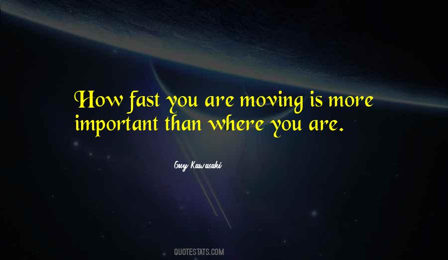 Quotes About Moving Fast #709763