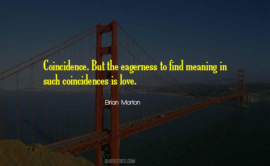 Coincidence And Love Quotes #1828461