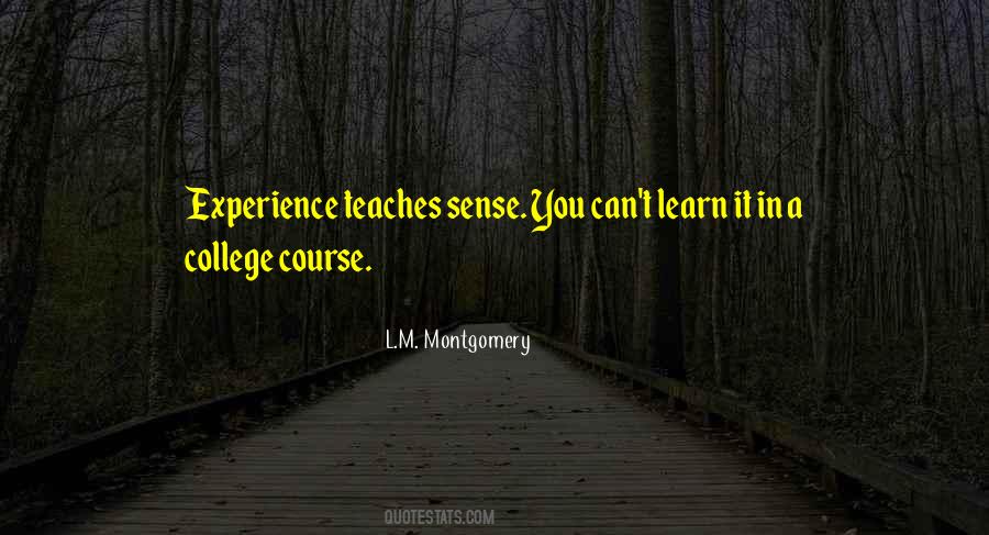 Quotes About Experience In College #1131940