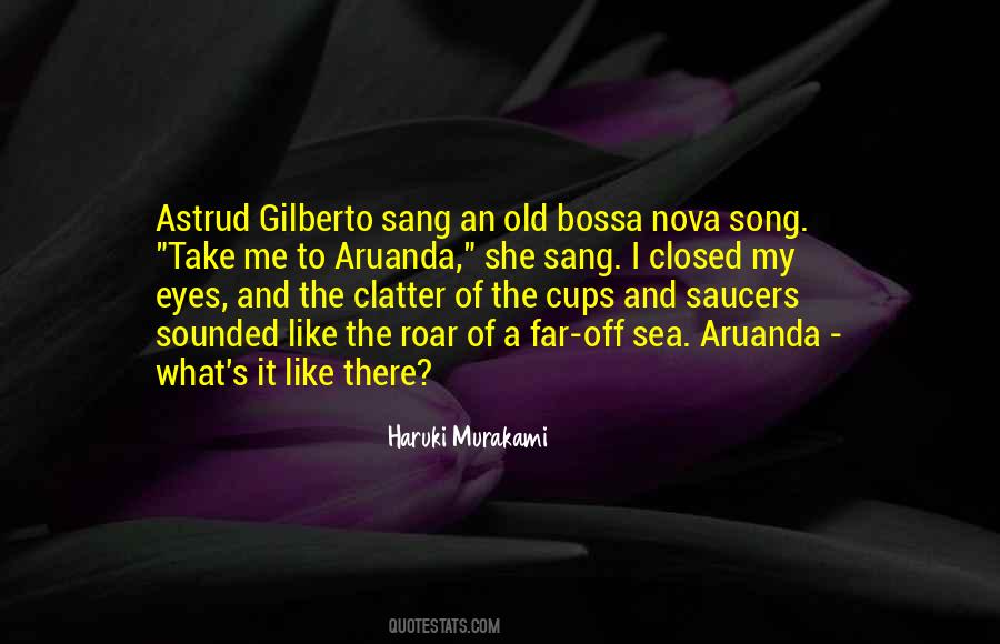 Quotes About Bossa Nova #631617