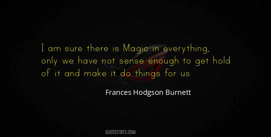 There Is Magic Quotes #1524886