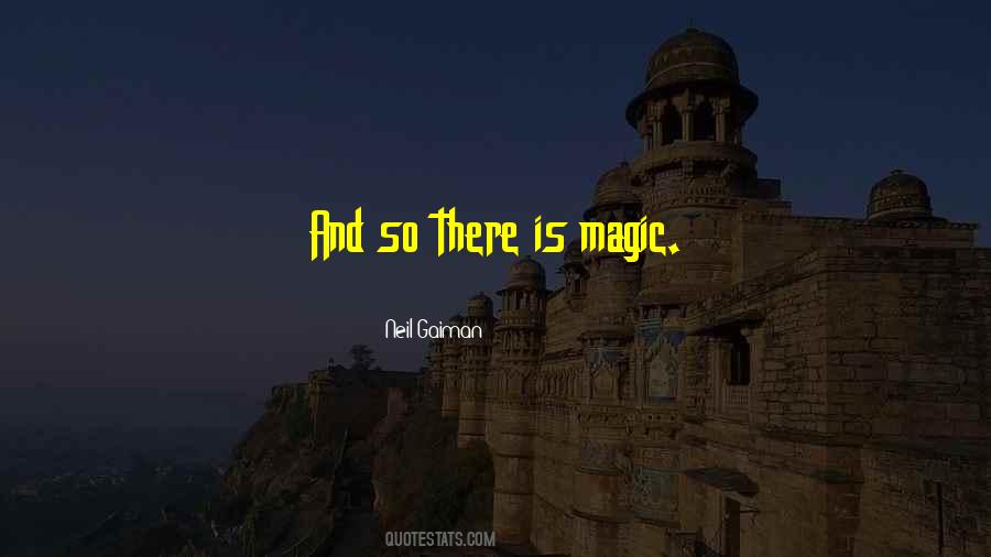 There Is Magic Quotes #157130