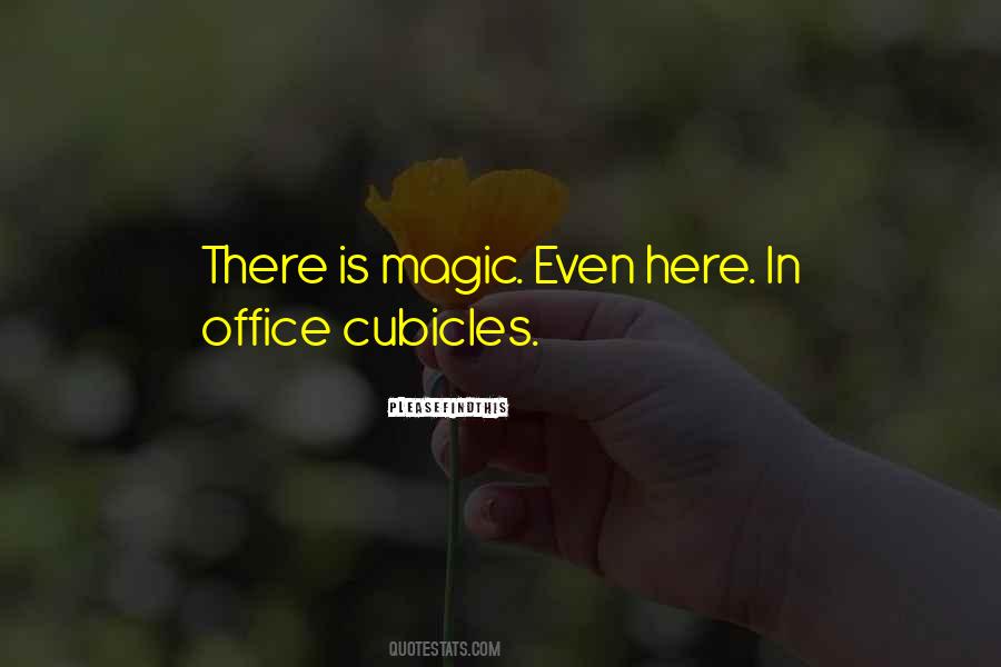 There Is Magic Quotes #1692038