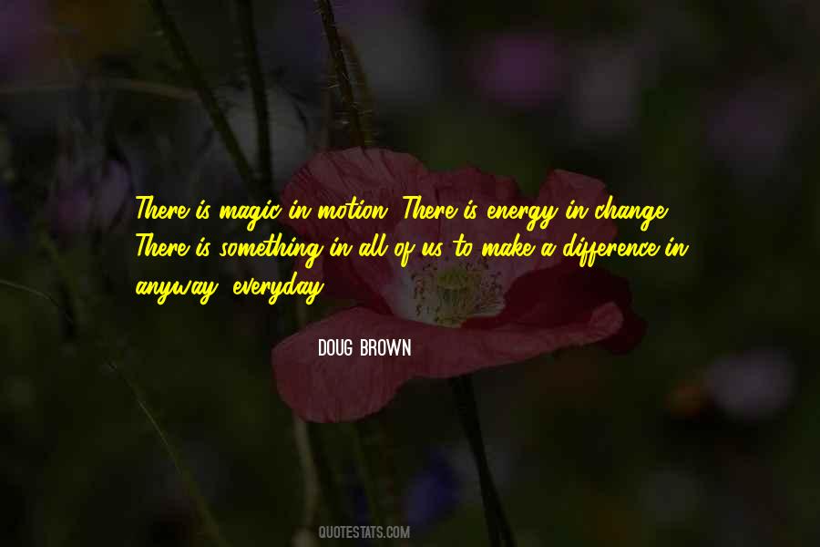 There Is Magic Quotes #224544