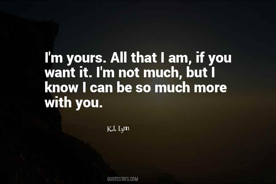 Quotes About I'm Yours #1519405