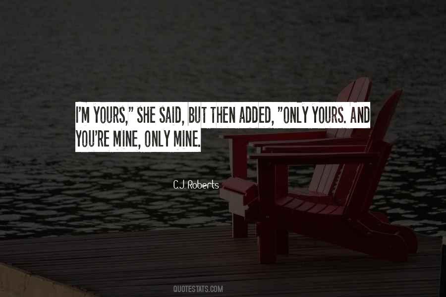 Quotes About I'm Yours #472403