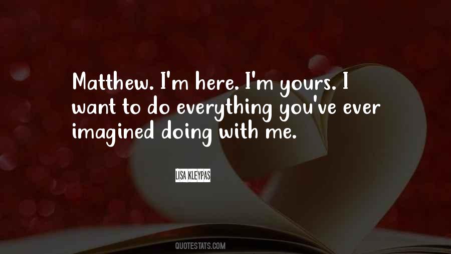 Quotes About I'm Yours #623281