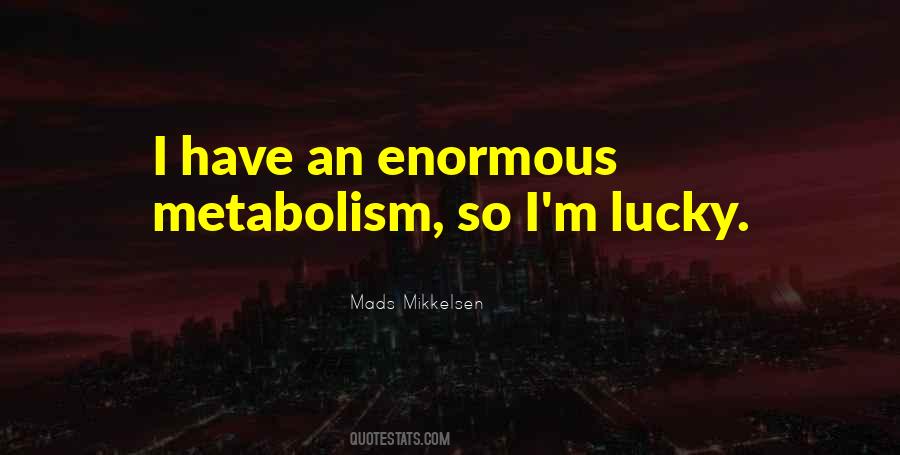 Quotes About Metabolism #1544410