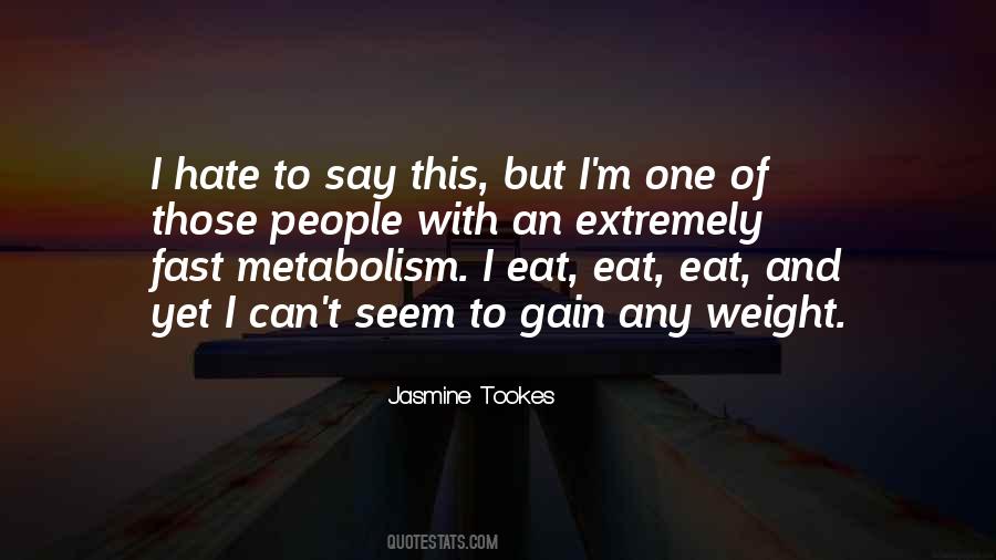 Quotes About Metabolism #1653233