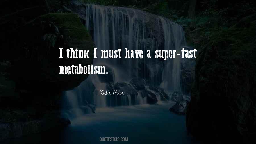 Quotes About Metabolism #647445