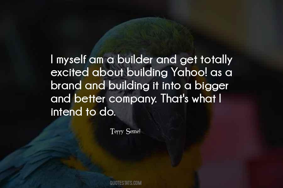 Quotes About Building A Company #1503880