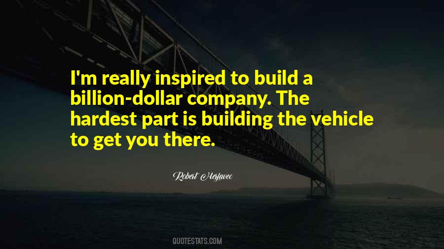 Quotes About Building A Company #955499