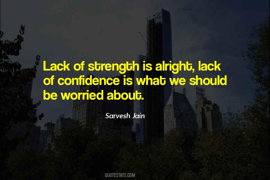 Quotes About Lack Of Confidence #1061580