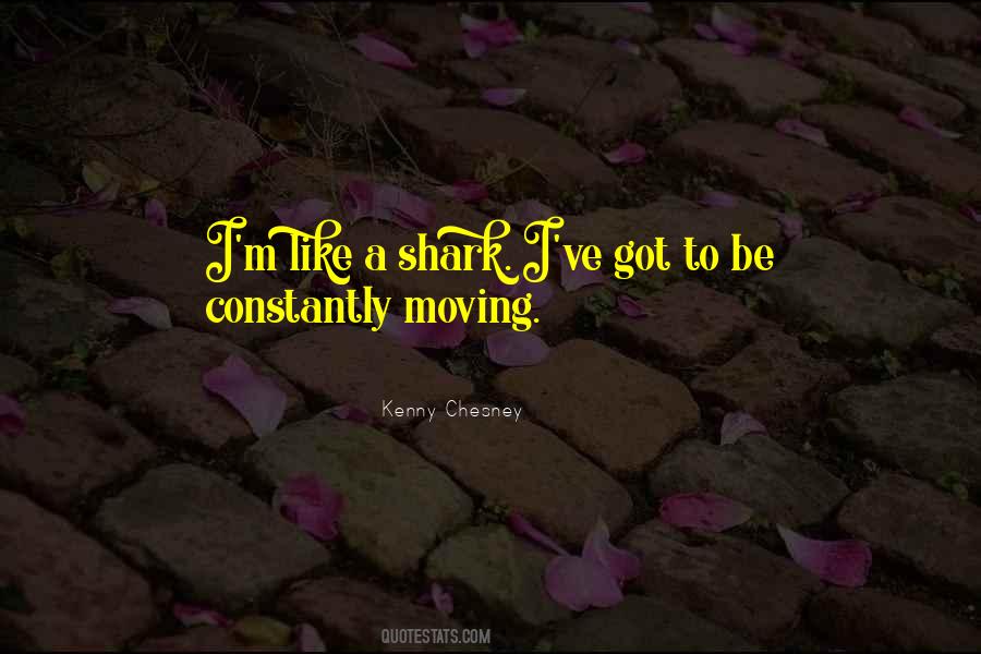 Quotes About Constantly Moving #1413680