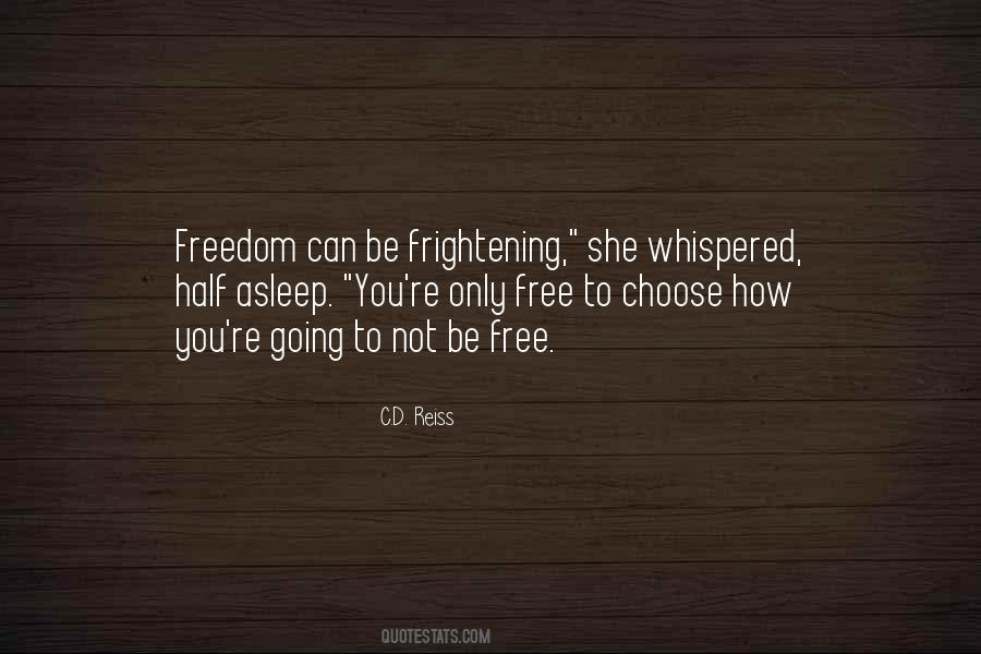 Quotes About Freedom To Choose #357307