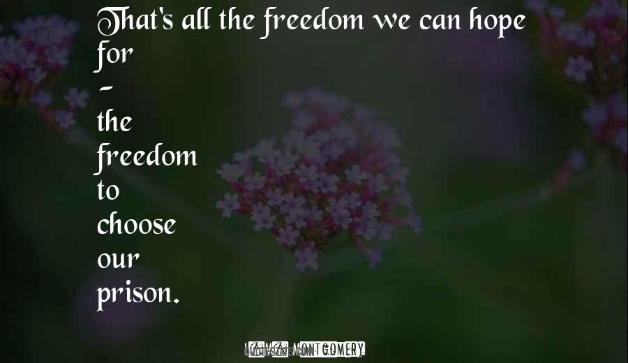 Quotes About Freedom To Choose #561705