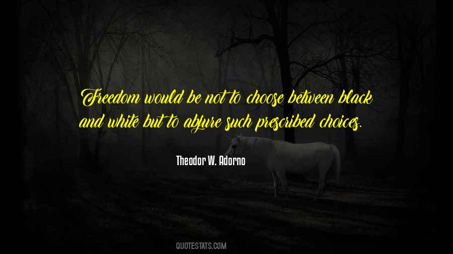 Quotes About Freedom To Choose #574256