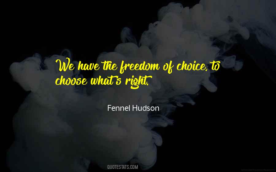 Quotes About Freedom To Choose #687270