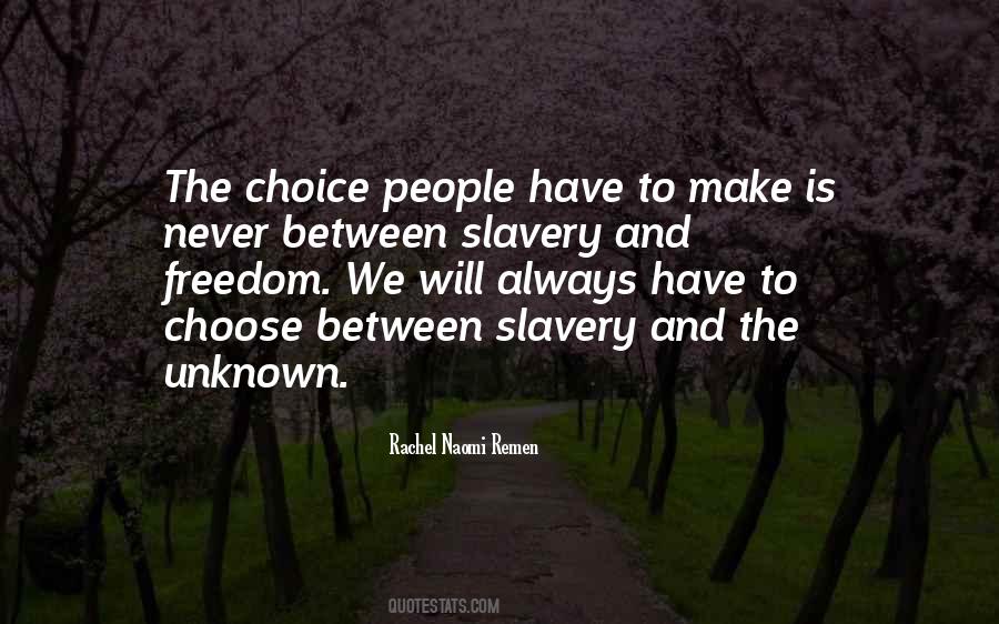Quotes About Freedom To Choose #768543