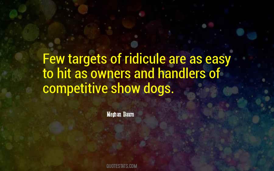 Quotes About Easy Targets #1570023