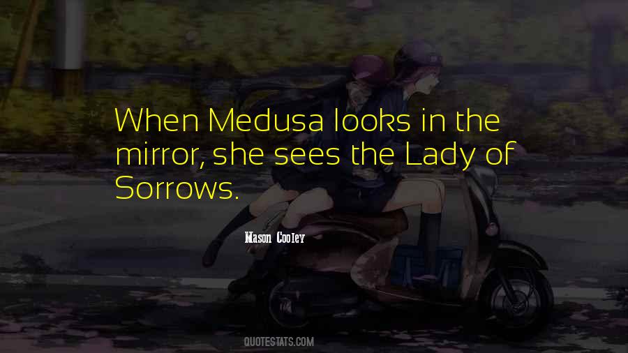 Quotes About Medusa #1039576