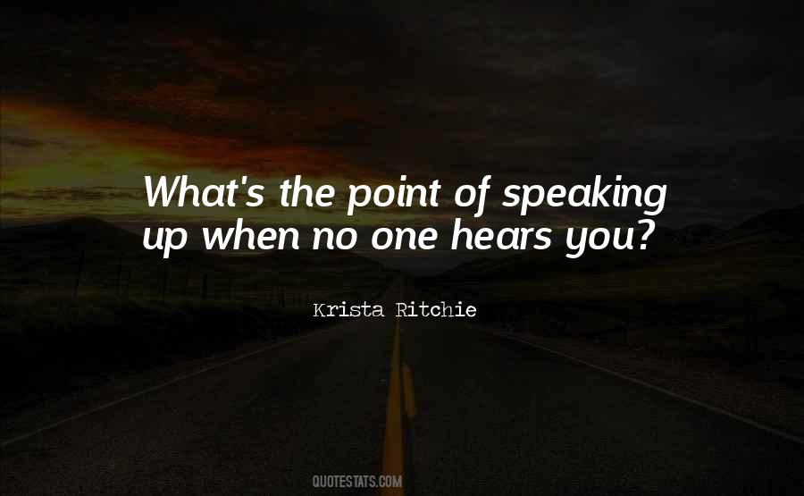 Quotes About Speaking Up #1503307