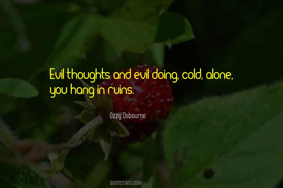 Quotes About Evil Thoughts #1355217