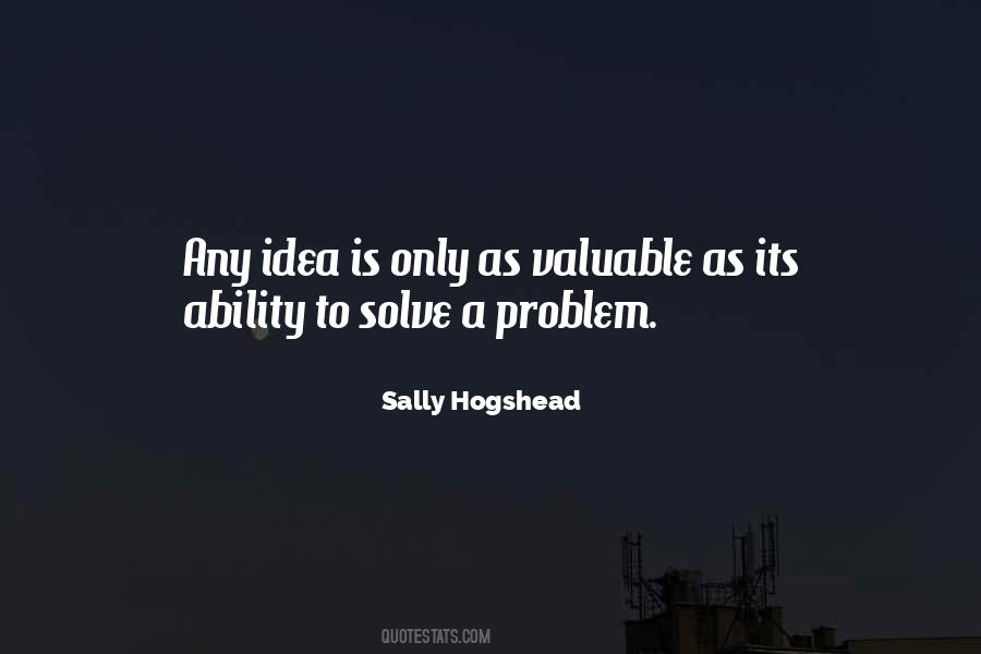 Solve A Problem Quotes #1237675