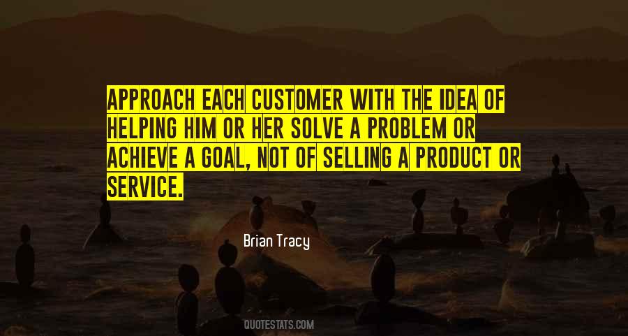 Solve A Problem Quotes #1548038