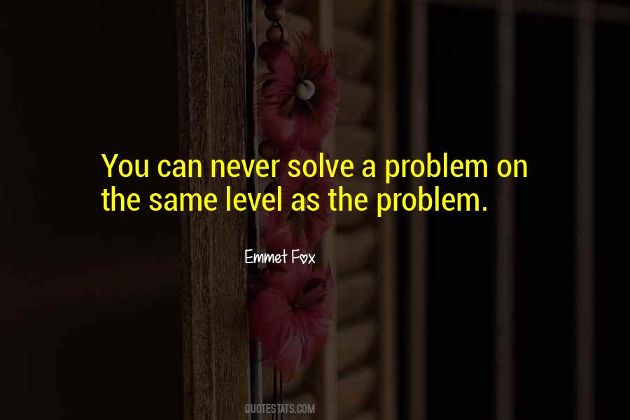 Solve A Problem Quotes #271038
