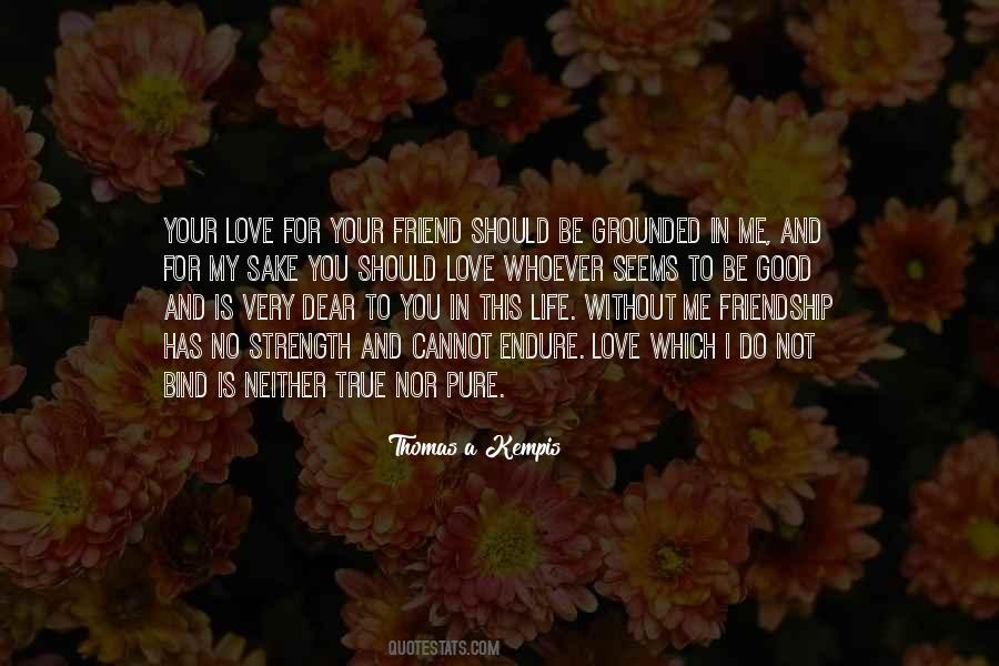 Quotes About Friendship Love And Life #19094